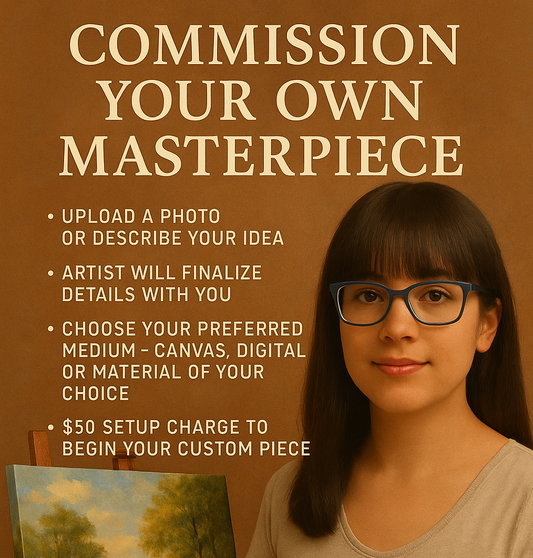Commission Your Own One-of-a-Kind Masterpiece